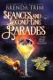 [Twisted Sisters Midlife Maelstrom 03] • Seances & Second Line Parades · Paranormal Women's Fiction (Twisted Sisters Midlife Maelstrom Book 3)